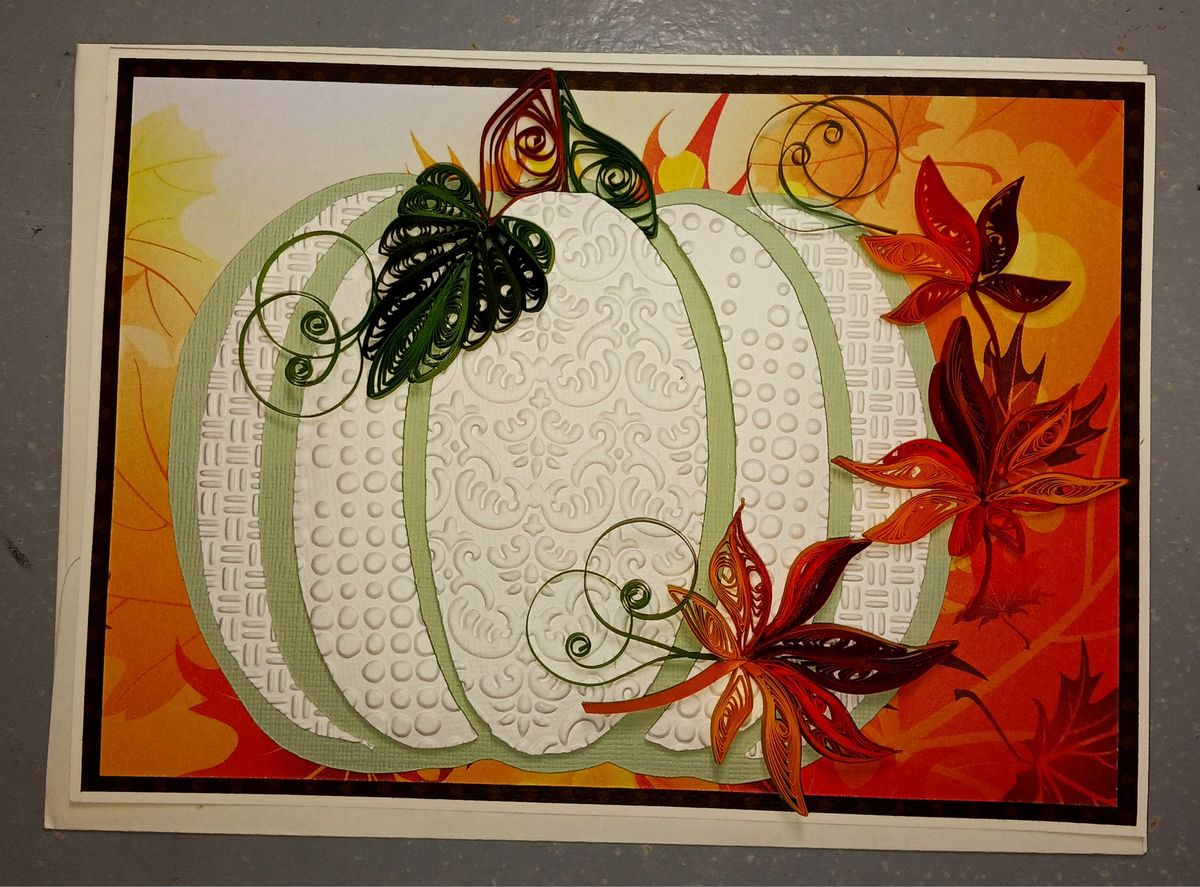 Quilled Pumpkin Card $20  NEW TIME!