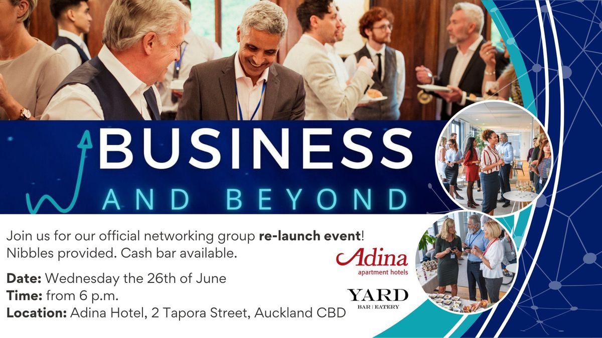 Business & Beyond June Networking Event and RE-LAUNCH