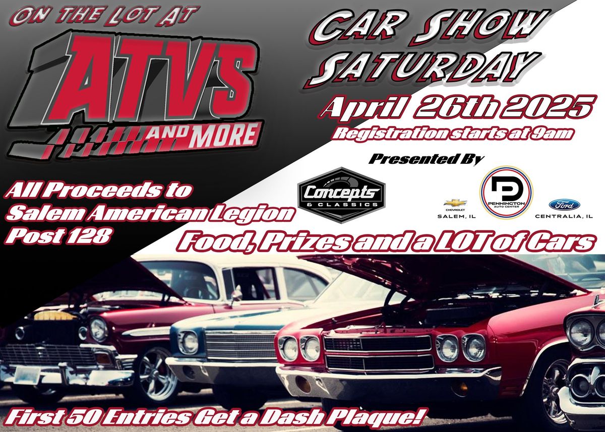 Car Show!!! Saturday April 26th at ATVs And MORE