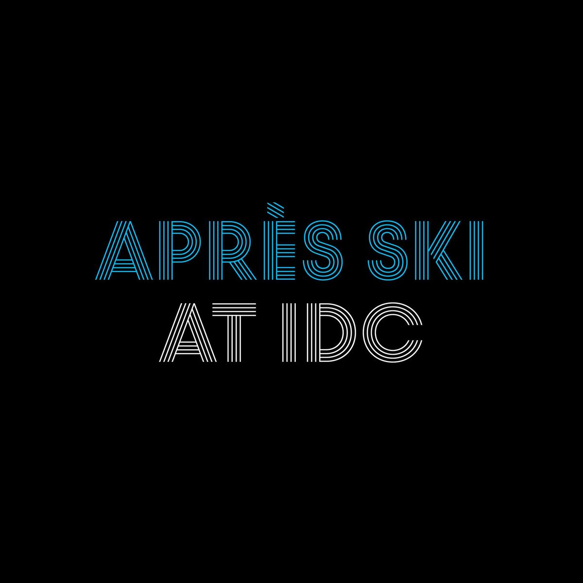 Apr\u00e8s Ski at IDC