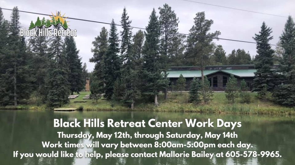 Black Hills Retreat Center Work Days