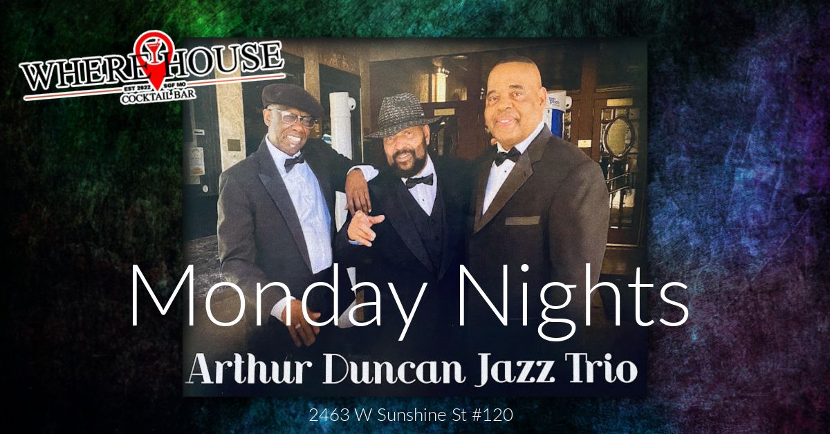 THE ARTHUR DUNCAN JAZZ GROUP @ THE WHERE HOUSE BAR