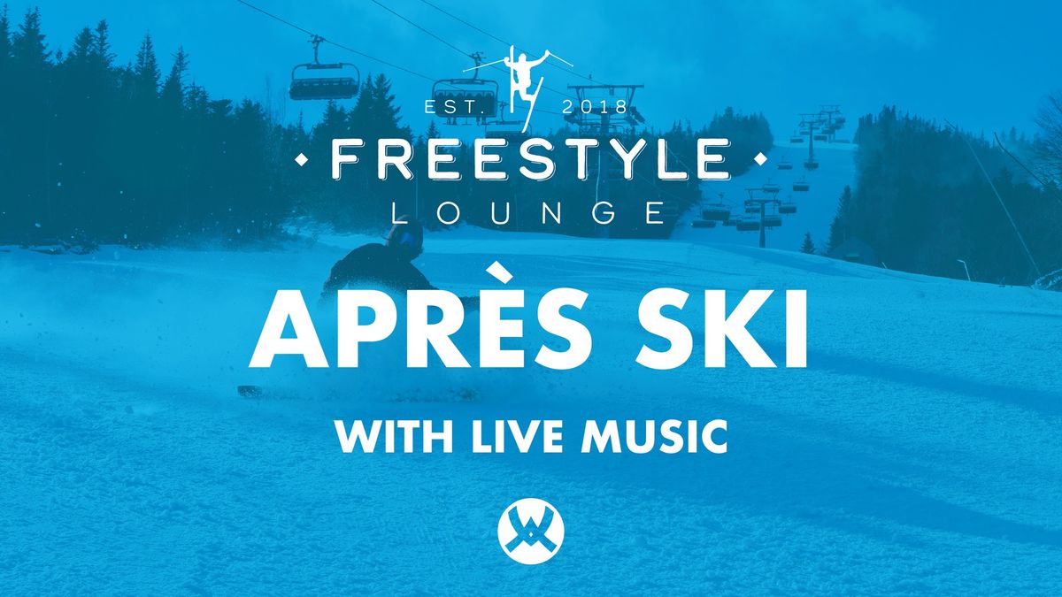 Freestyle Lounge Apr\u00e9s Ski Party with Live Music by Jonny Friday Duo