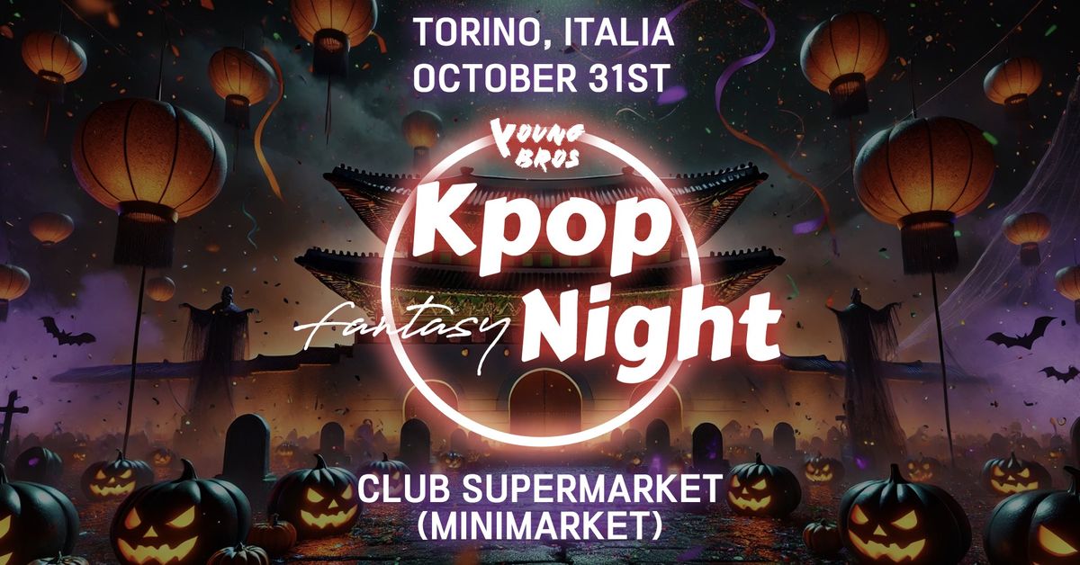 Torino K-Pop Fantasy Night x Young Bros 31.10.2024 [Halloween]