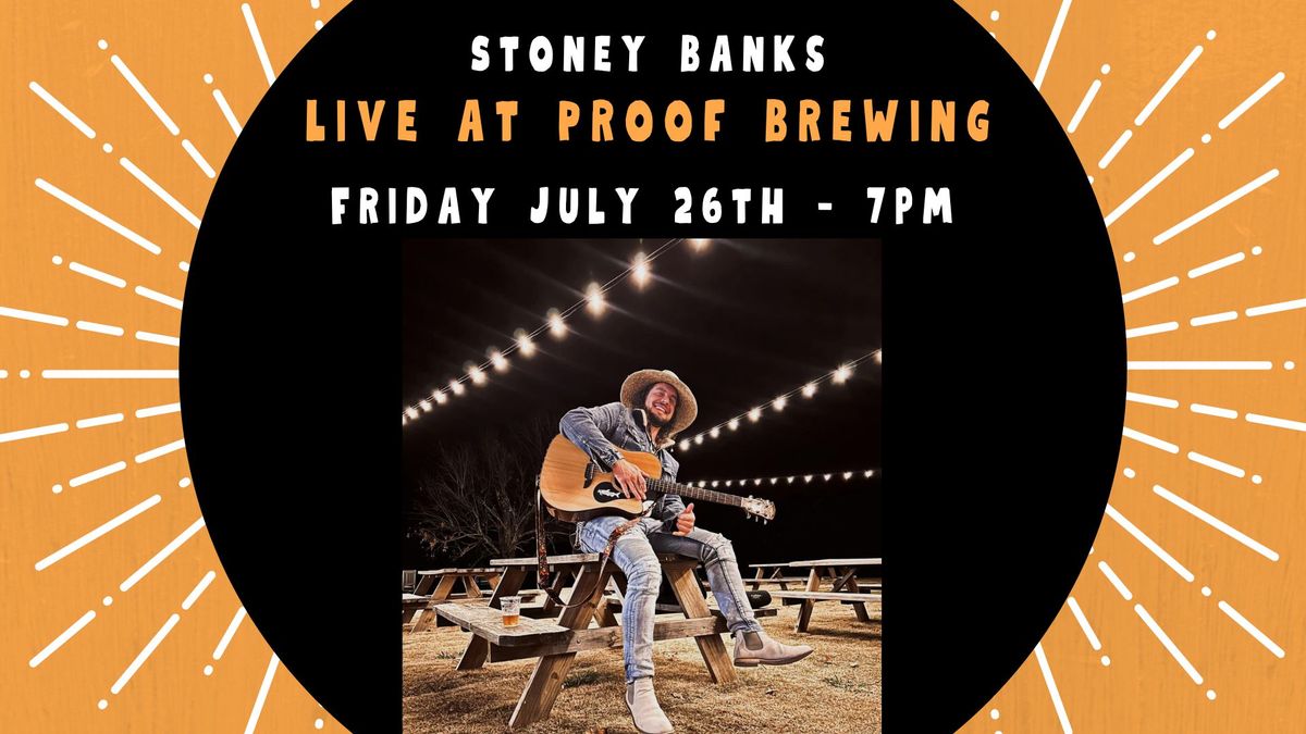 Stoney Banks @ Proof Brewing
