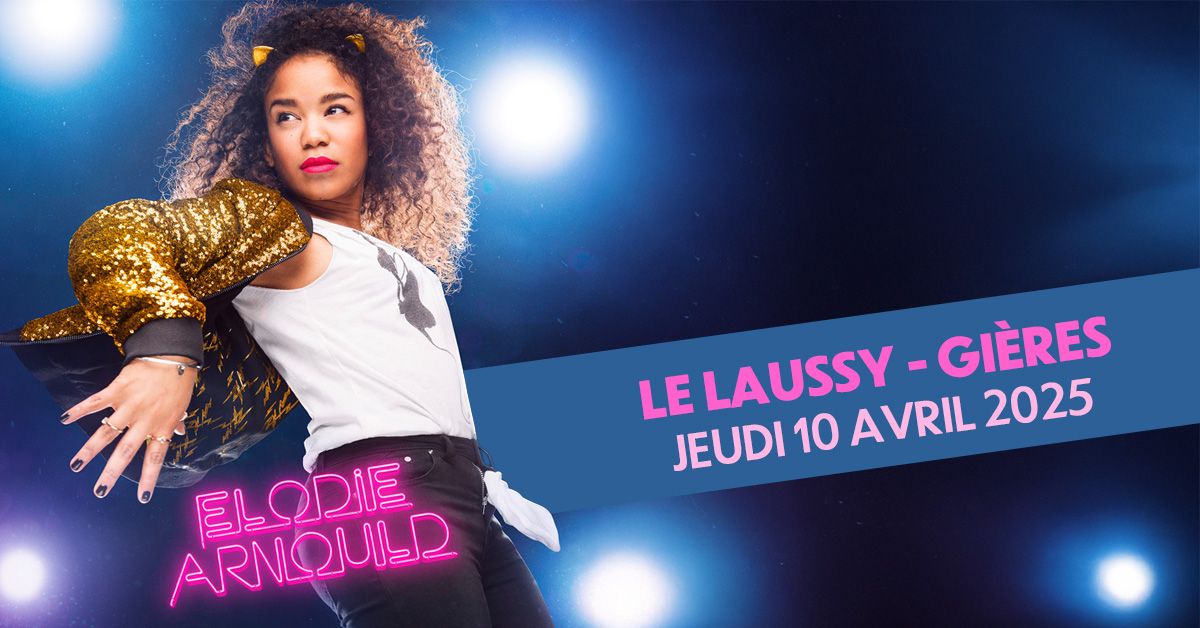 ELODIE ARNOULD \u2022 Le Laussy, Gi\u00e8res \u2022 Jeudi 10 avril 2025