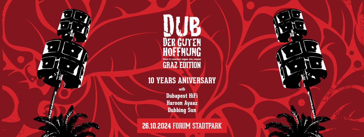 Dub der guten Hoffnung Graz #48 - 10 Years Aniversary