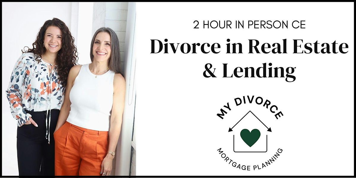 Divorce Real Estate and Lending CE For Realtors - 05\/14