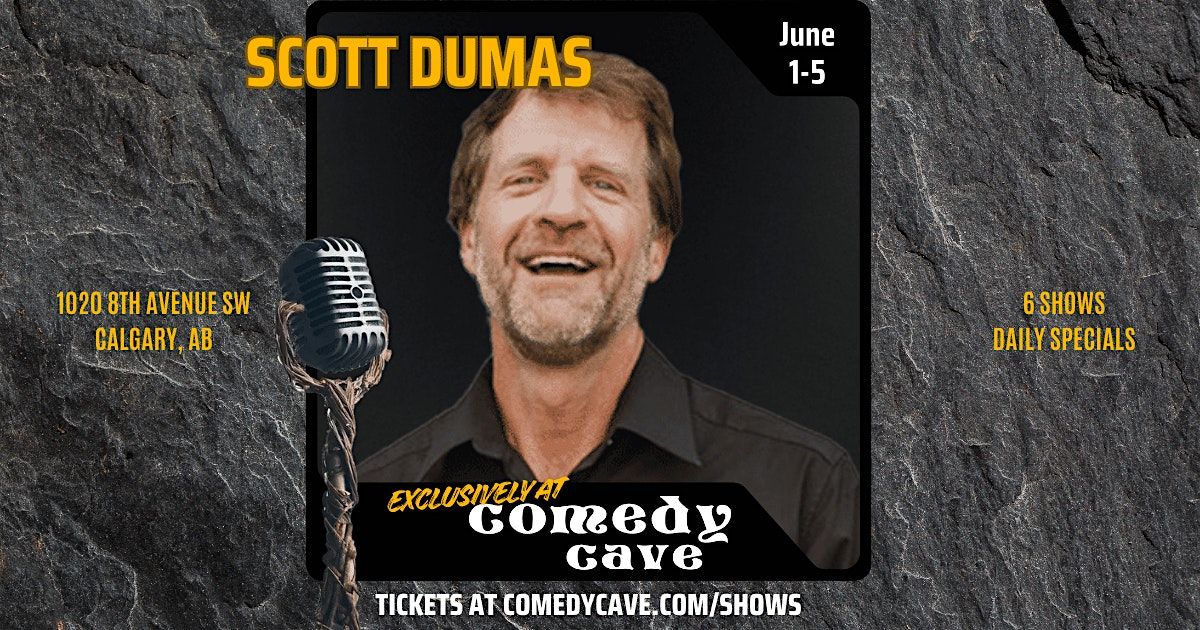 Exclusively at Comedy Cave | Scott Dumas | June 1-6