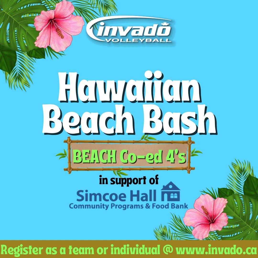 HAWAIIAN BEACH BASH Co-ed 4\u2019s in support of Simcoe Hall Settlement House @ Oshawa Beach