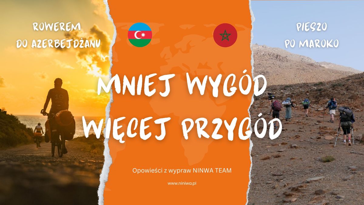 Rowerm do Azerbejd\u017canu, z buta po Atlasie - o wakacyjnych wyprawach NINIWY 