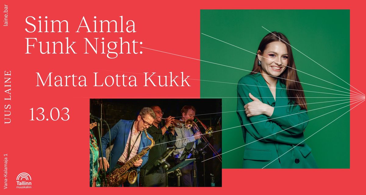  Siim Aimla Funk Night: MARTA LOTTA KUKK