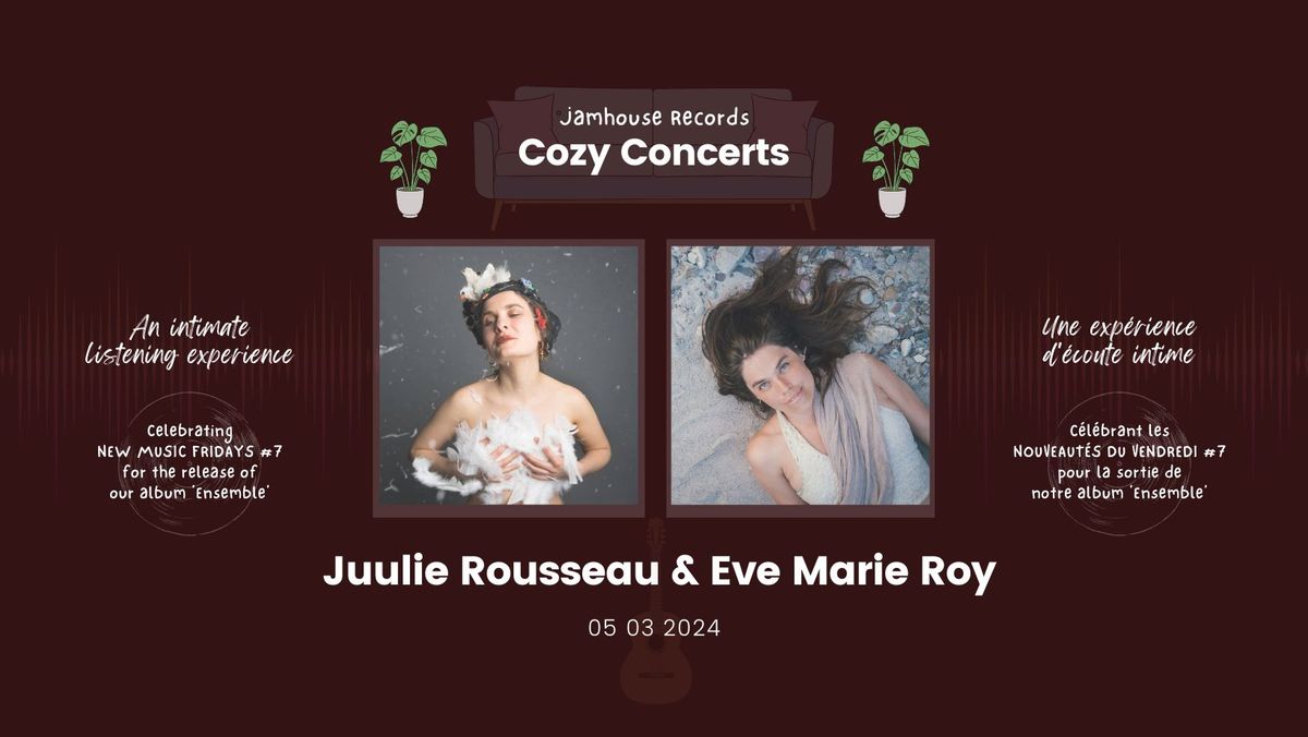 Jamhouse Records \u2022 COZY CONCERTS \u2022  I|I  Juulie Rousseau & Eve Marie Roy  ( 05. 03. 2024 )