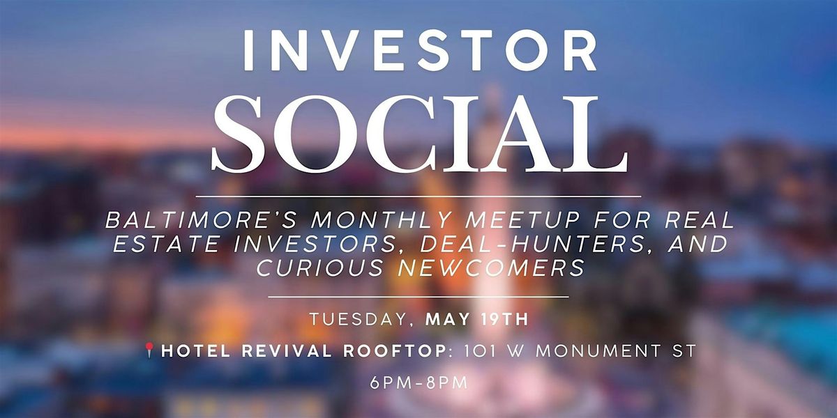 Investor Social | Real Estate Investing Networking Event | Baltimore, MD