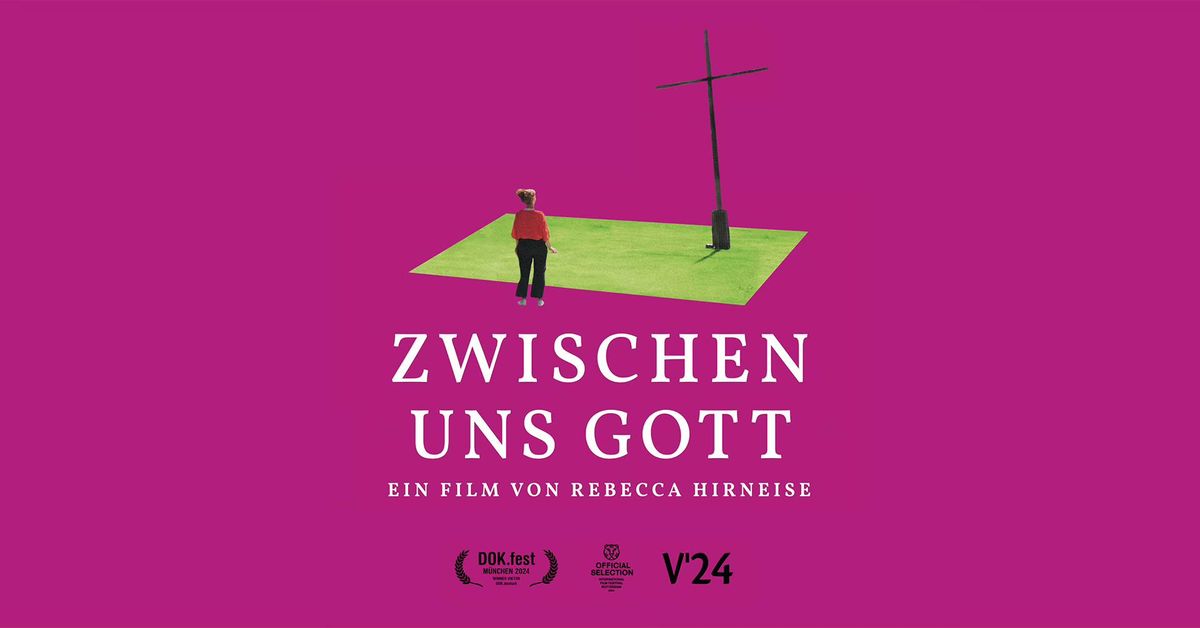 ZWISCHEN UNS GOTT | Sonderveranstaltung in Anwesenheit der Filmemacherin