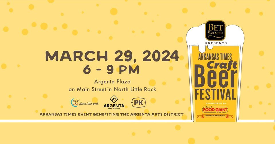 Arkansas Times 11th Annual Craft Beer Festival 2024, Argenta Plaza