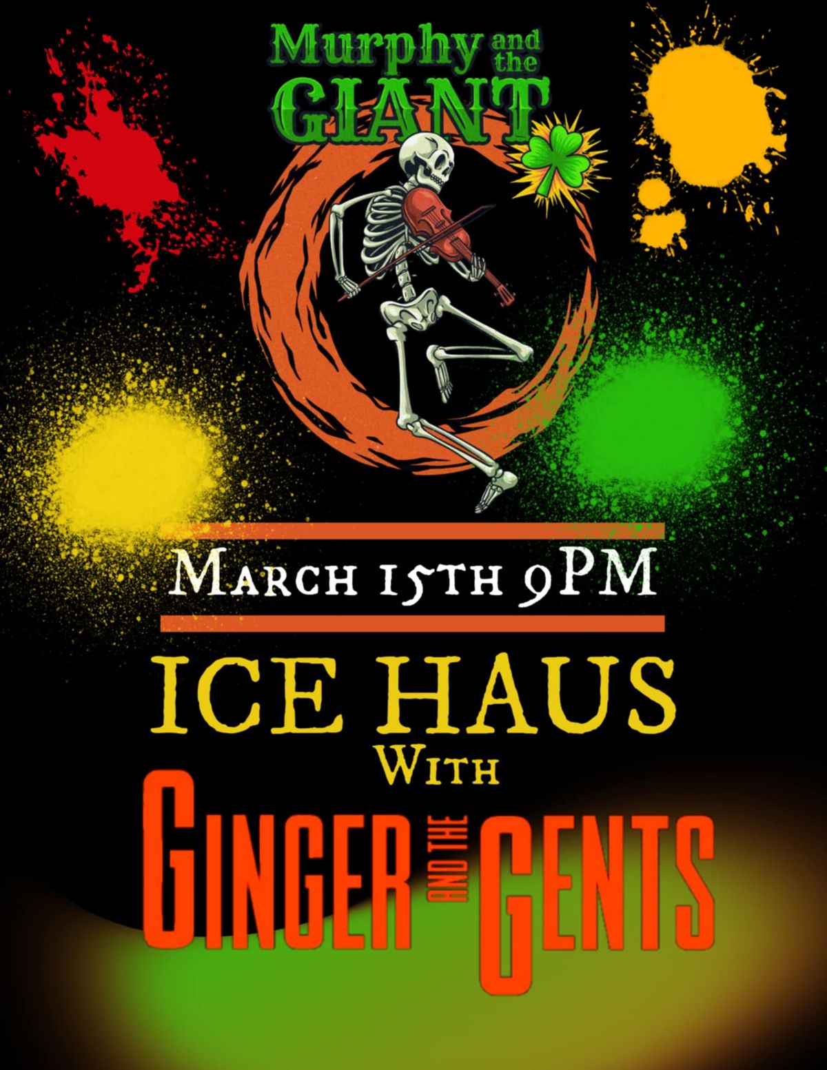 Pre St. Patrick's Day Party with Ginger & the Gents and Murphy & the Giant Live at the Ice Haus