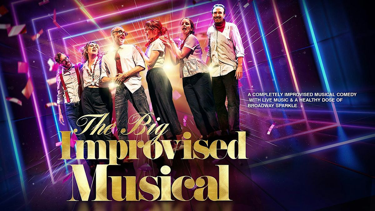 The BIG Improvised Musical \u2022 Ingl\u00e9s