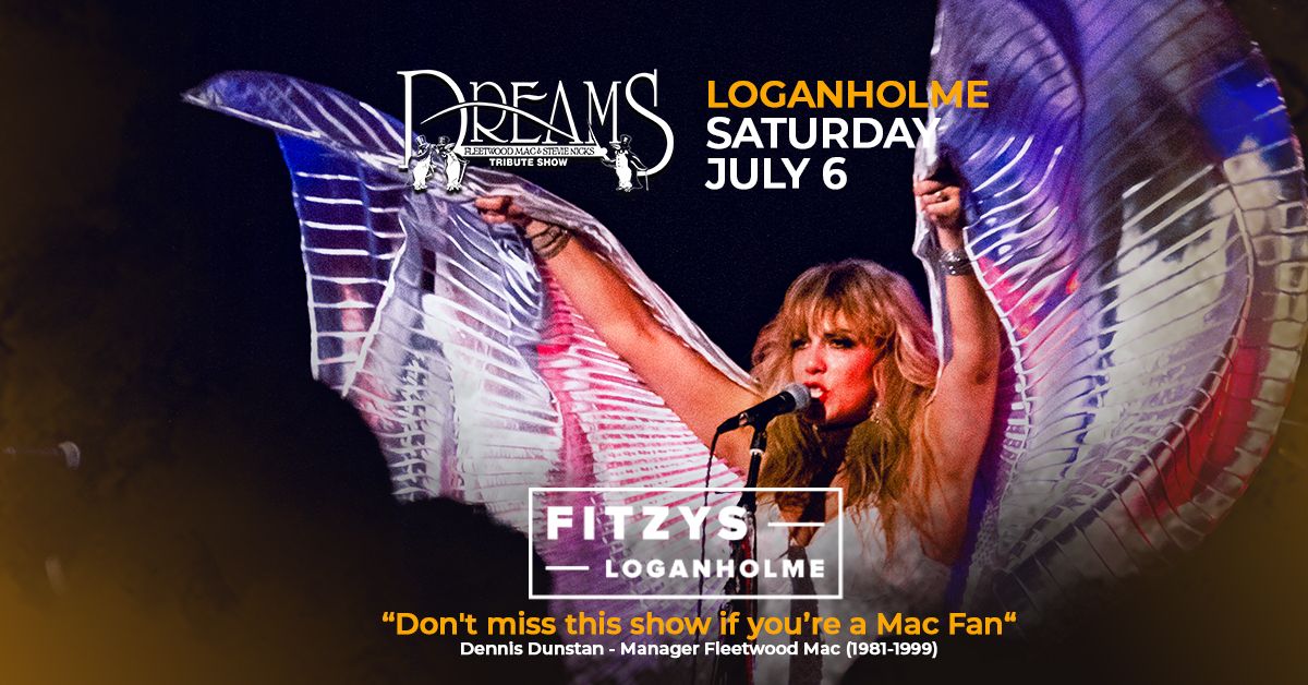 (90 Tickets Left!) LOGANHOLME | DREAMS Fleetwood Mac & Stevie Nicks Show at Fitzys Loganholme