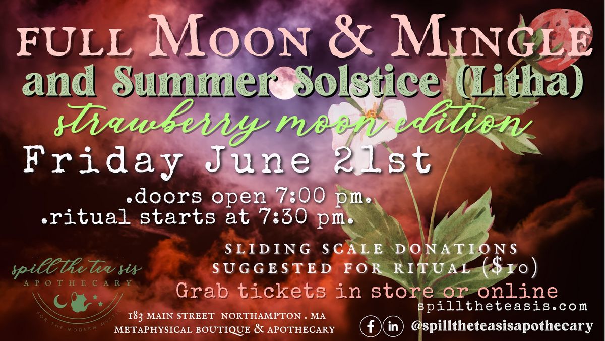 Strawberry Full Moon AND Litha -  Ritual & Social Gathering