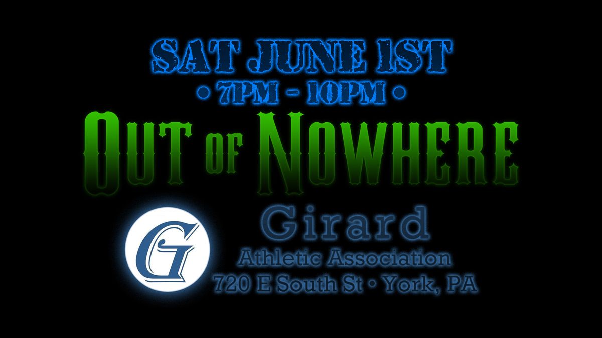 Out of Nowhere at Girard Athletic Association