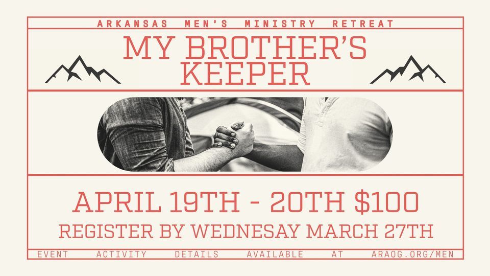 Arkansas Men's Retreat 'My Brothers Keeper'