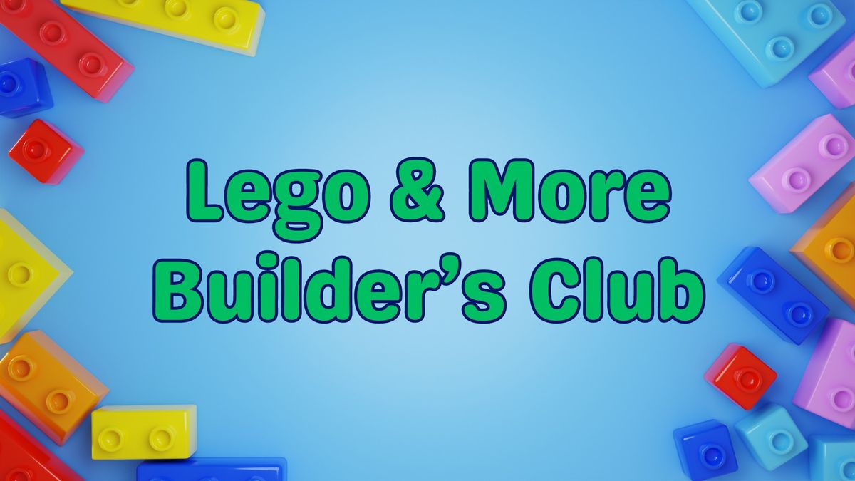 Lego & More Builder's Club