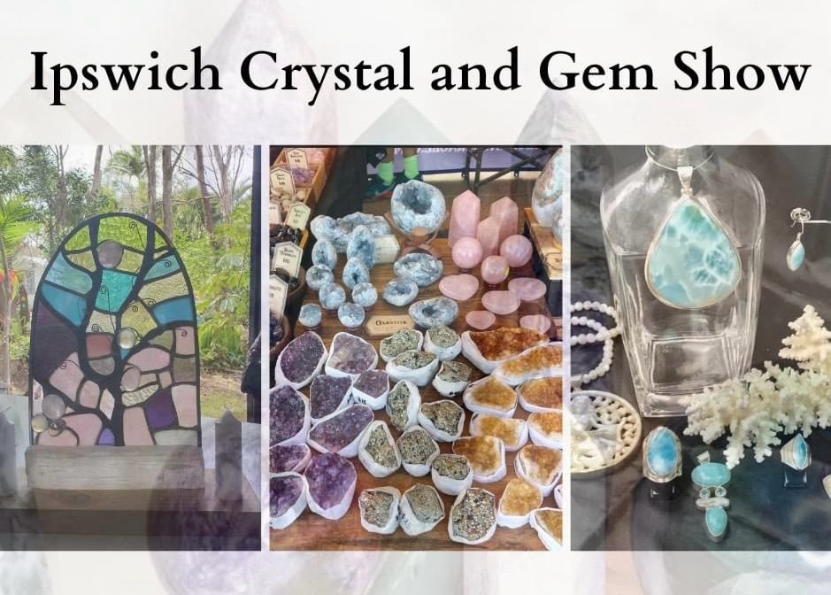 Ipswich Gem and Crystal Show 