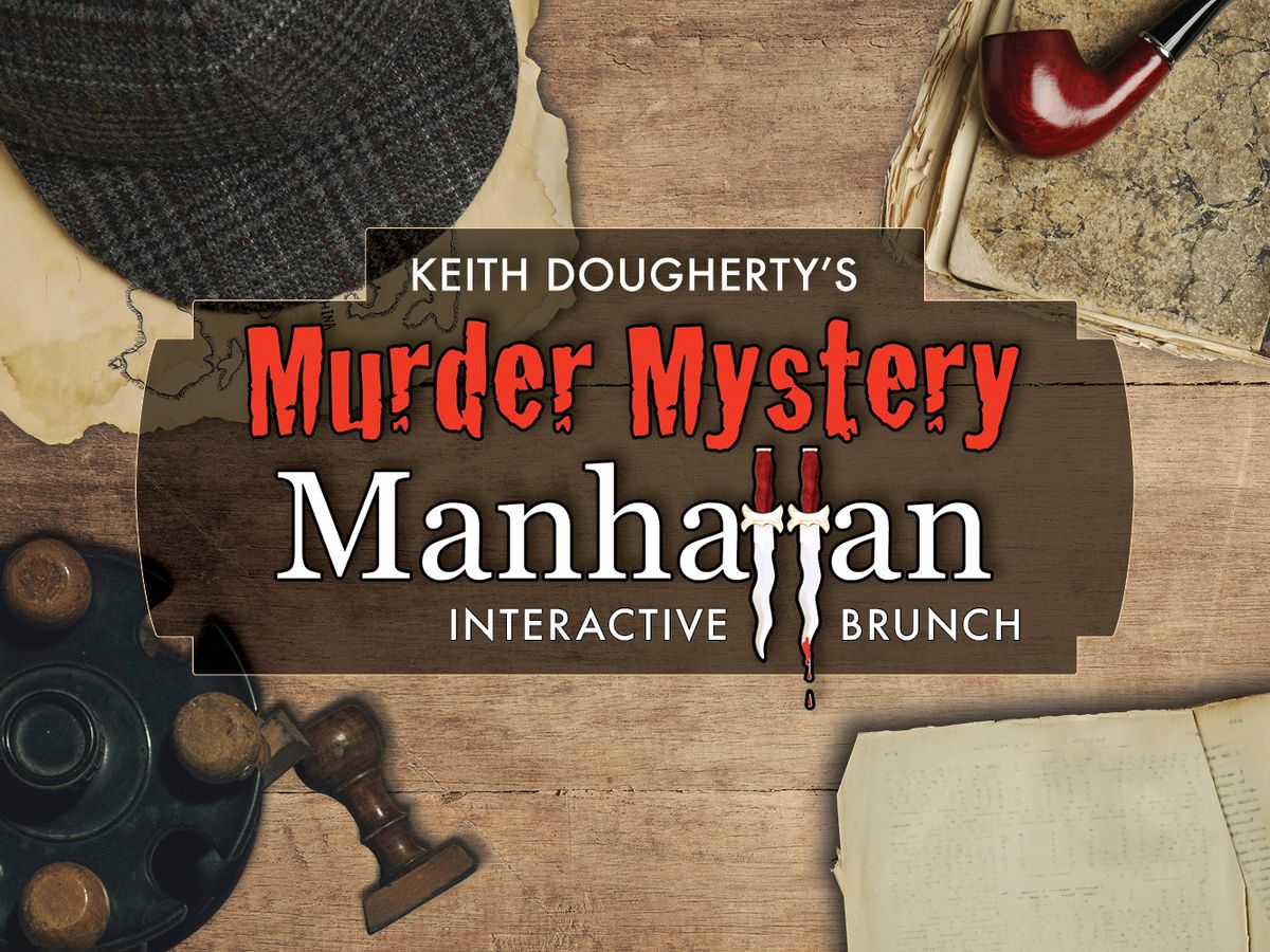 Murder Mystery Manhattan: Dead Becomes Her - Murder Mystery Brunch