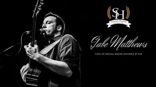 Live Music with Gabe Matthews