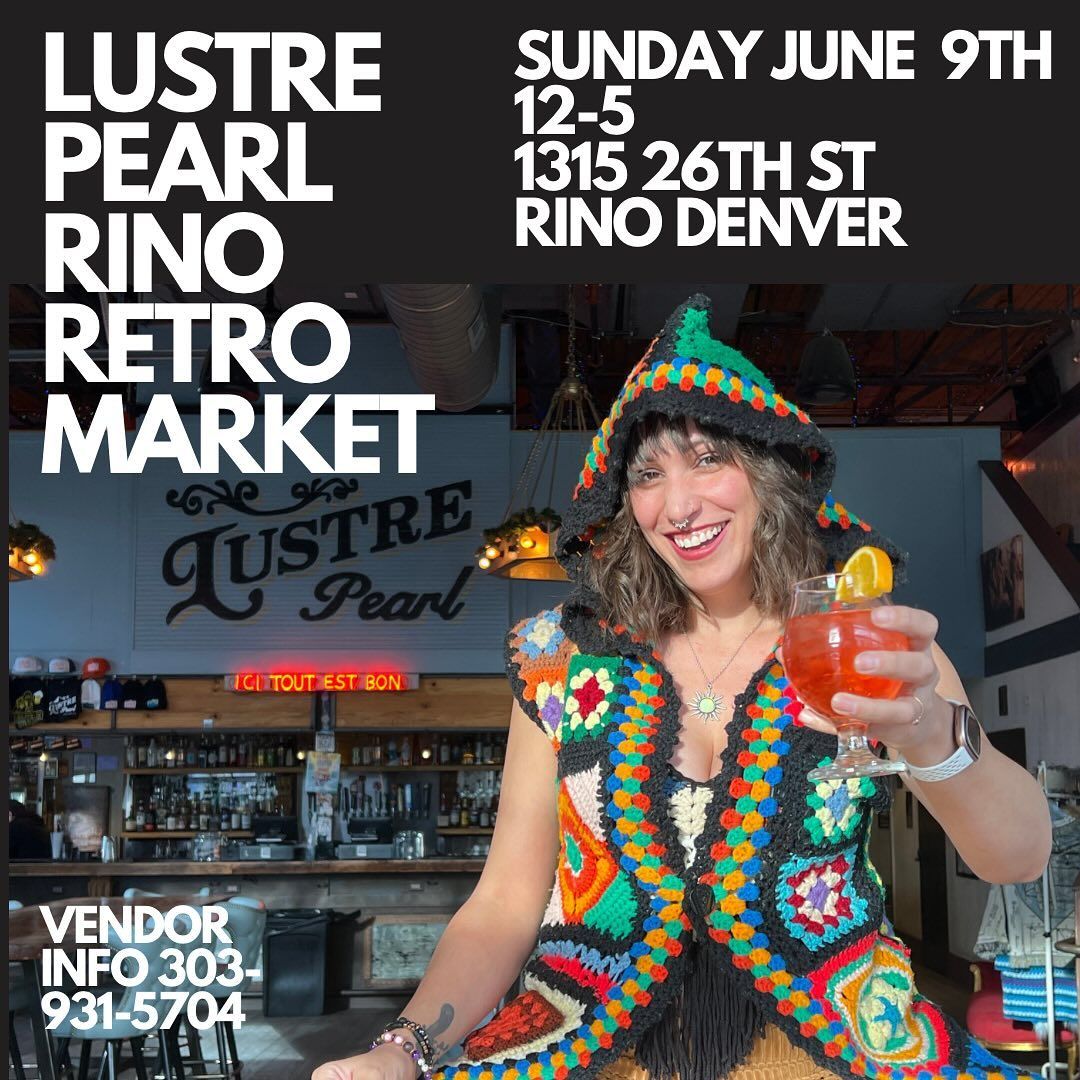 Rogue Market presents The Lustre Pearl RiNo Retro Market