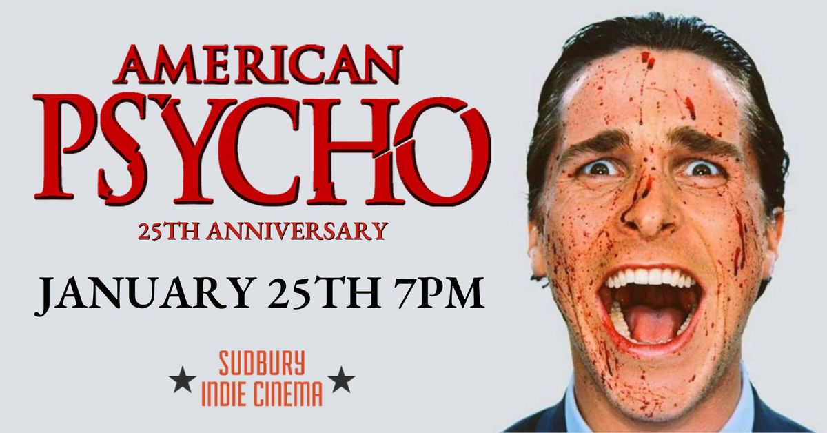 AMERICAN PSYCHO 25th Anniversary Screening at the Indie!