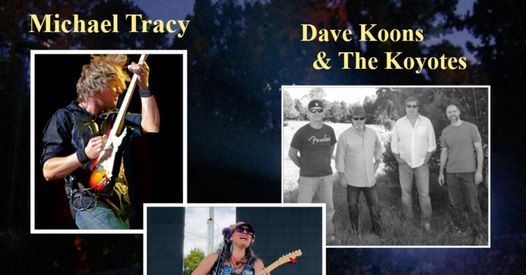 Dave Koons and the Koyotes with Michael Tracy Band and Pam Taylor
