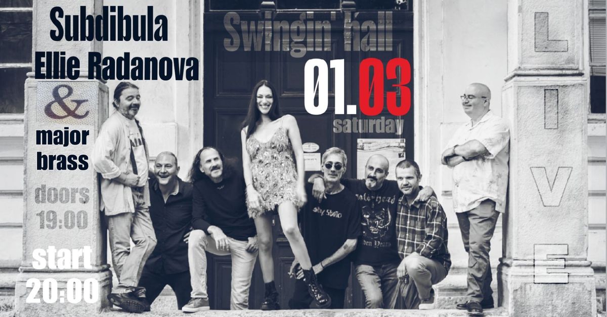 Subdibula, Ellie Radanova & Major Brass LIVE at Swingin' Hall