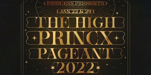 Princess Presents: THE HIGH PRINCX PAGEANT FINALE