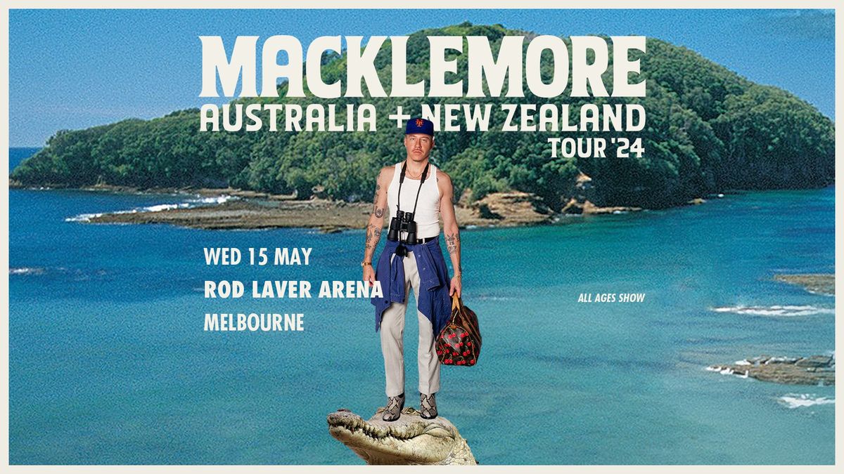 Macklemore at Rod Laver Arena, Melbourne (Lic. All Ages)