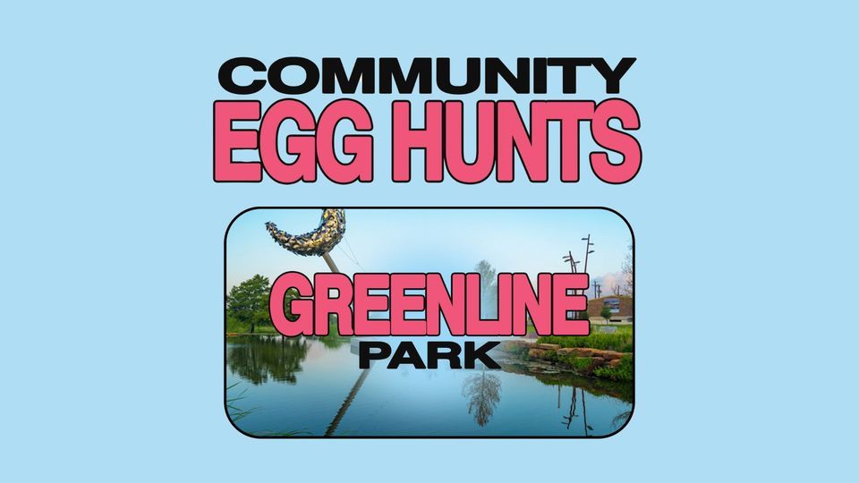 Greenline Park FREE Community Egg Hunt