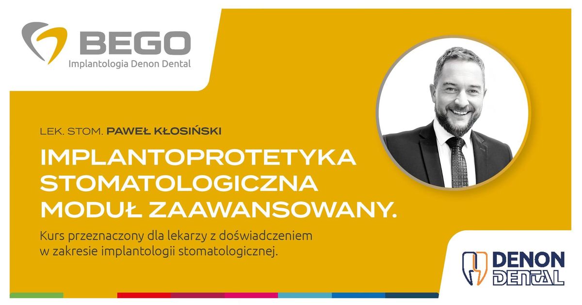 IMPLANTOPROTETYKA STOMATOLOGICZNA MODU\u0141 ZAAWANSOWANY