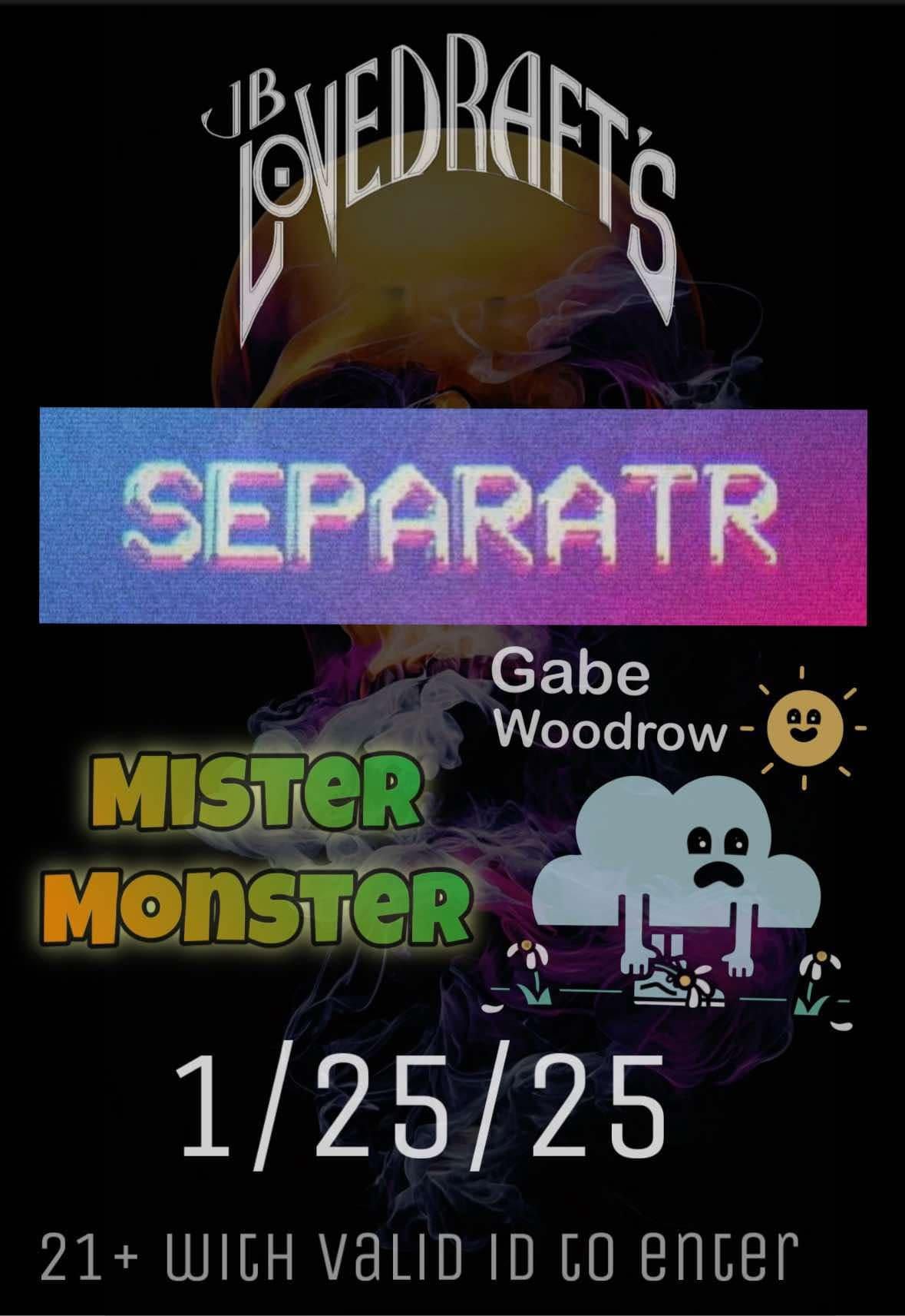 Separatr, Mister Monster, and Gabe Woodrow at JB Lovedraft's MicroPub