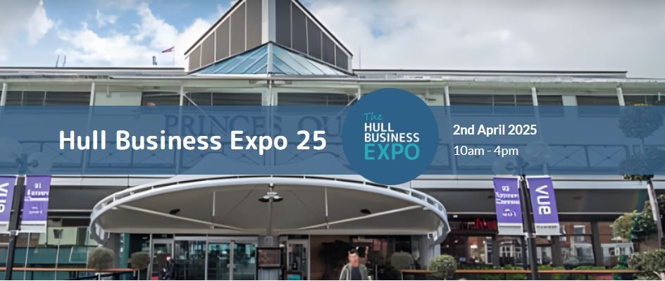 THE HULL BUSINESS EXPO25 - OPEN TO BUSINESSES & THE PUBLIC