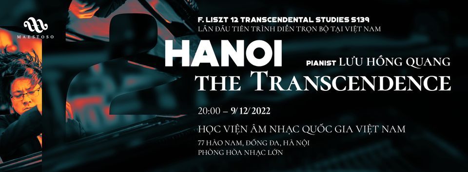 HANOI THE TRANSCENDENCE - 12 Transcendental Studies of Franz Liszt with L\u01afU H\u1ed2NG QUANG (Pianist)