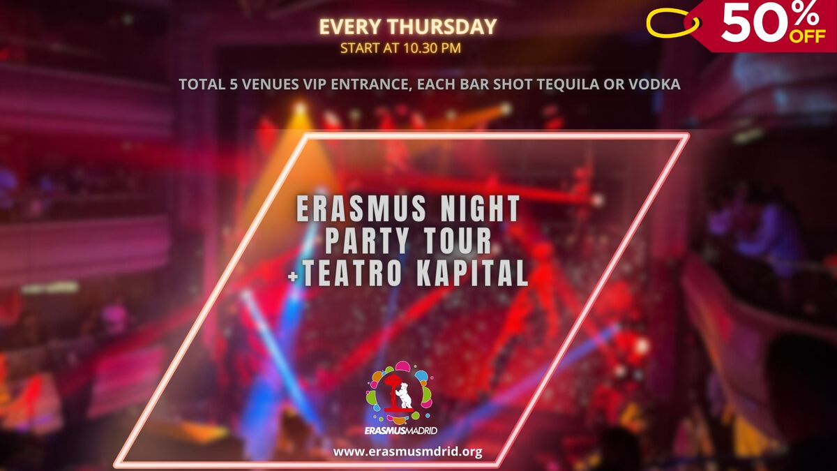 Thursday  Erasmus Night Pubcrawl & Night Tour 50% Discounted + Teatro Kapital (Total 5 Venues)
