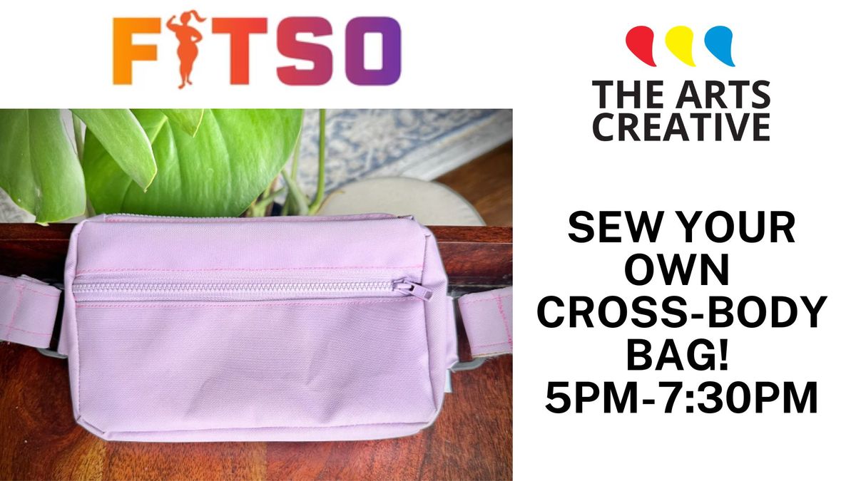 Sew your own Cross-body bag! Fitso and The Arts Creative