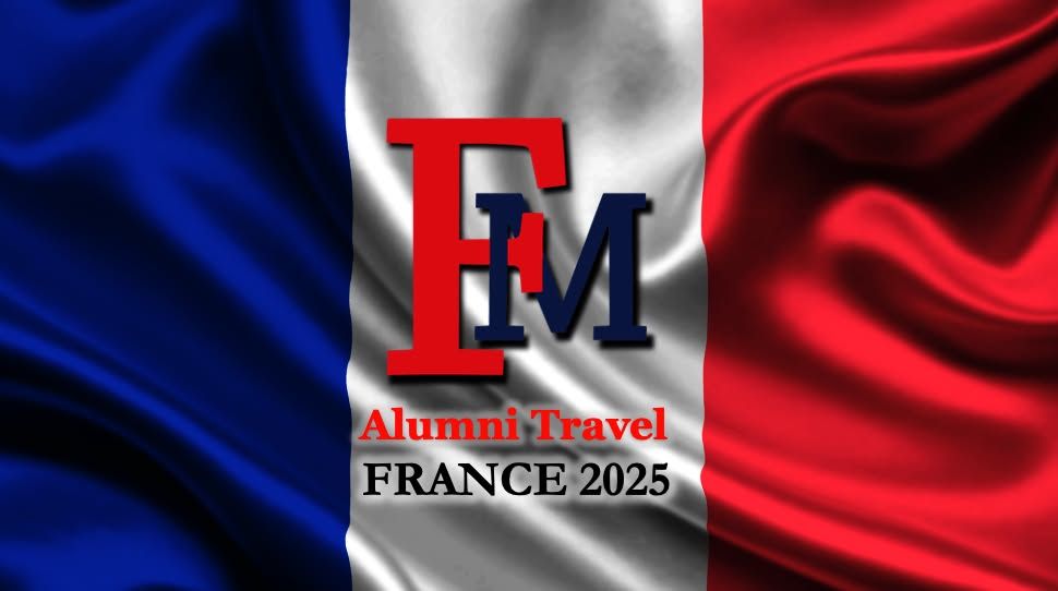 FMU Alumni Travel Webinar-France 2025 Show and Tell