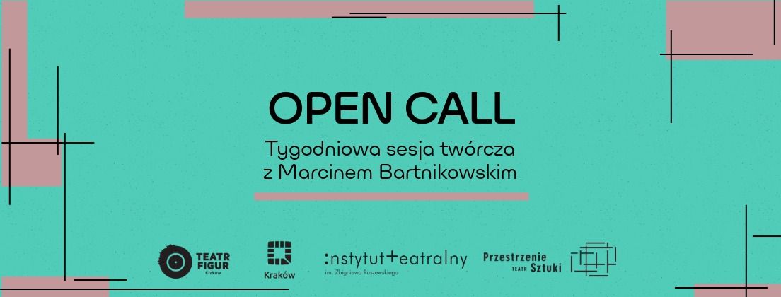 OPEN CALL| Tygodniowa sesja tw\u00f3rcza z Marcinem Bartnikowskim