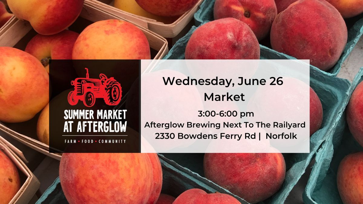 June 26 Summer Market at Afterglow
