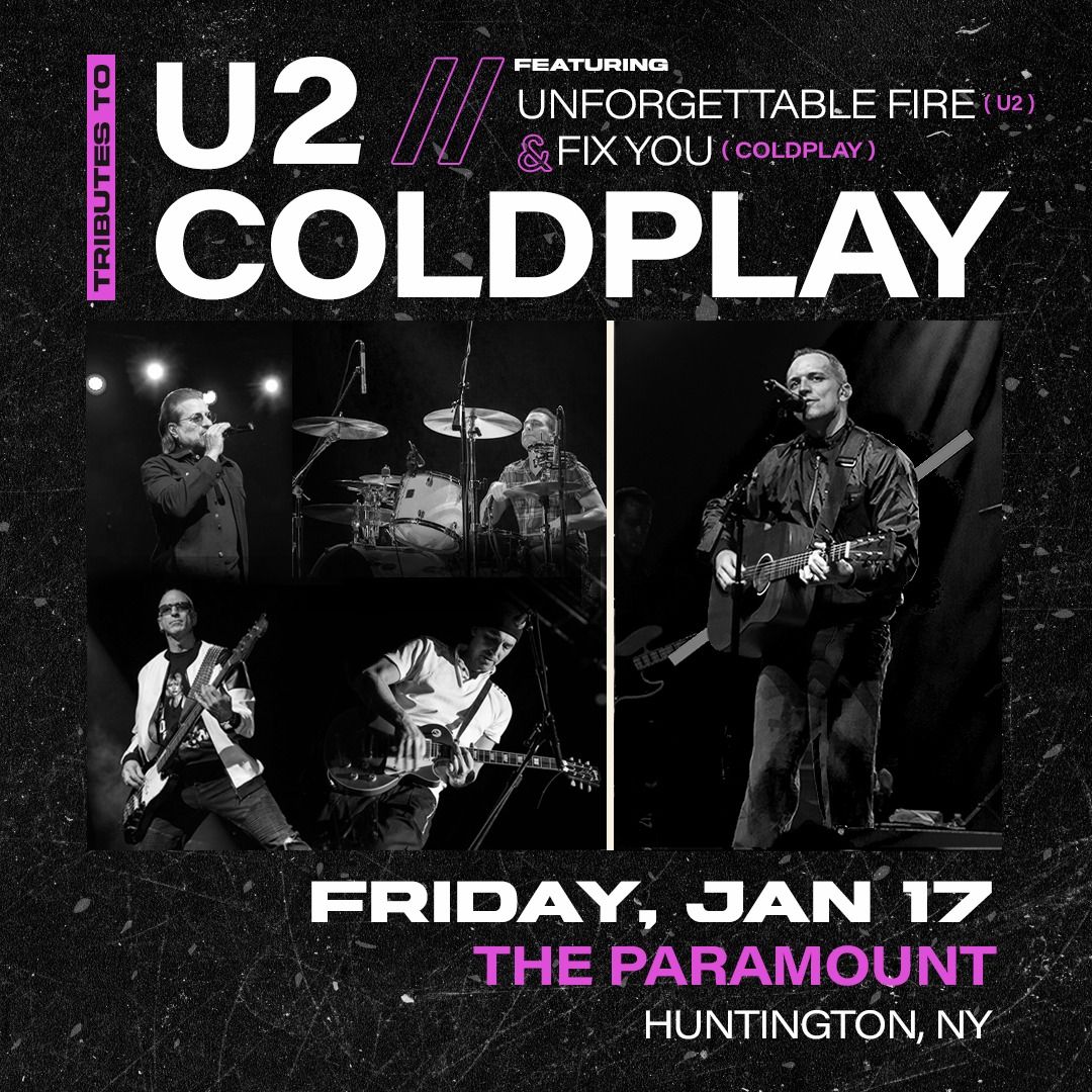 Tributes to U2 & Coldplay - Featuring: Unforgettable Fire & Fix You