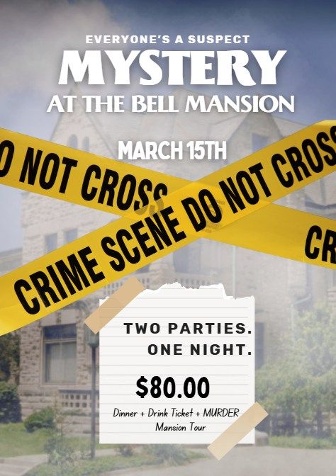 Mystery at The Bell Mansion - March 15th