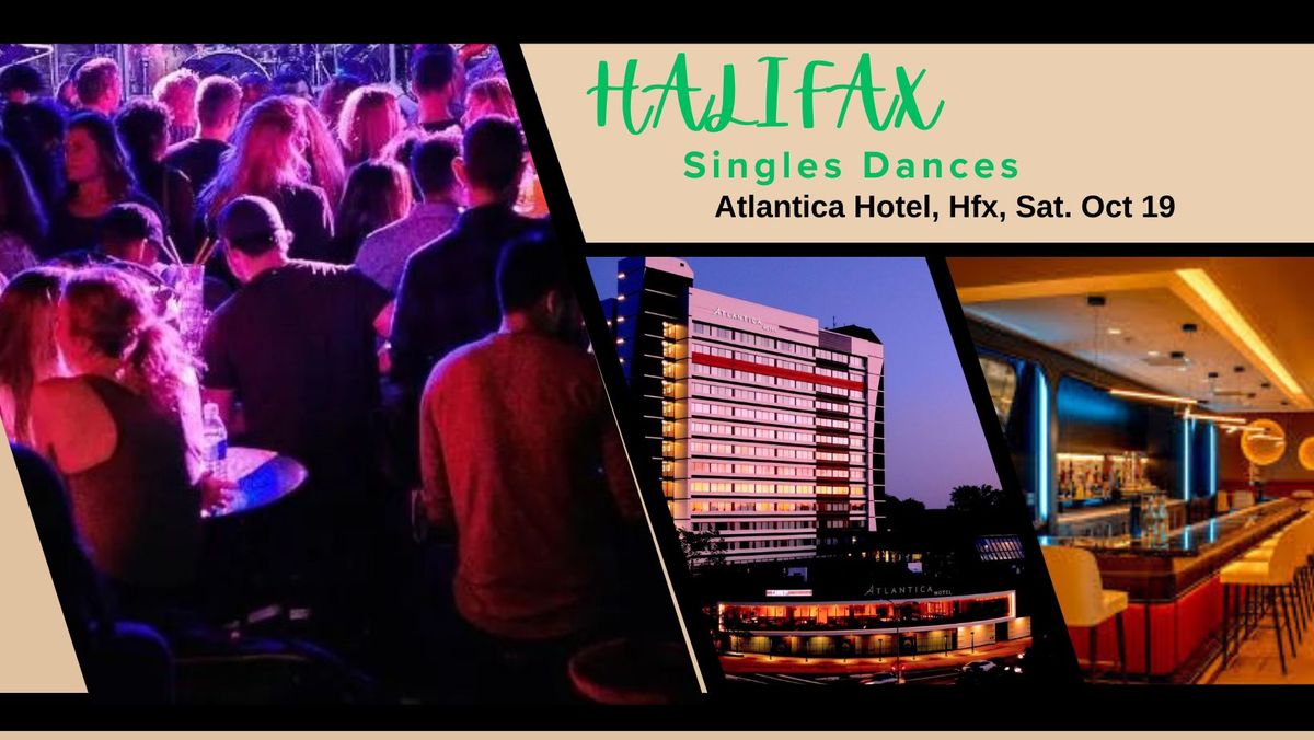 Halifax Singles Dances - Atlantica Hotel, Hfx