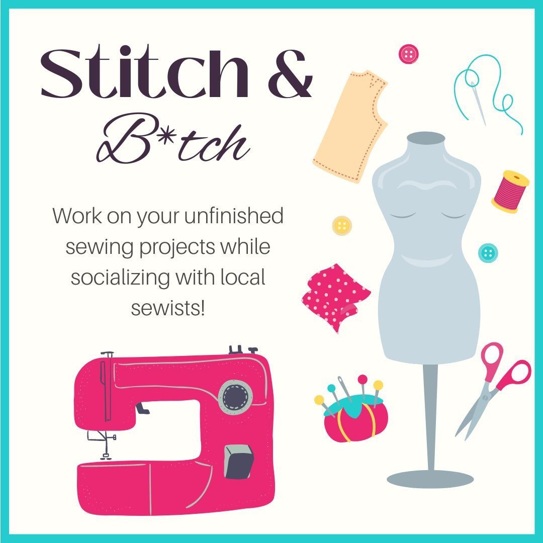 Stitch & B*tch - Sep 24 Sewing Social Night